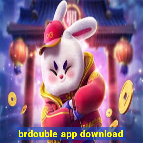 brdouble app download